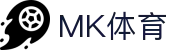 MK体育官方网站-MK中国官方认证平台-MK体育在线直播-APP下载